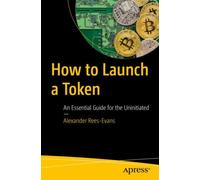 How to Launch a Token : An Essential Guide for the Uninitiated