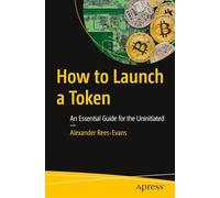 How to Launch a Token: An Essential Guide for the Uninitiated