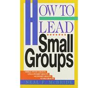How to Lead Small Groups (LifeChange)
