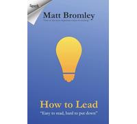 How To Lead: The Second Edition of Leadership for Learning