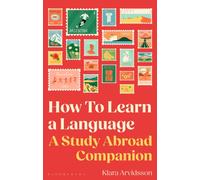 How To Learn A Language : A Study Abroad Companion