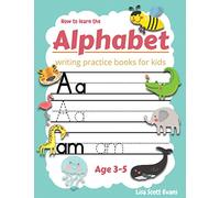 How to learn alphabet: writing practice books for kids, Age 3-5: Fun and educational workbook, learning without tears.