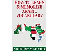 How to Learn and Memorize Arabic Vocabulary