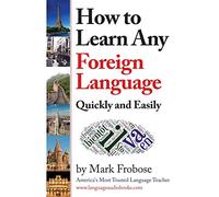 How to Learn Any Foreign Language Quickly and Easily