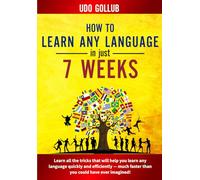 How to learn any language in just 7 weeks