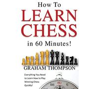 How to Learn Chess in 60 Minutes