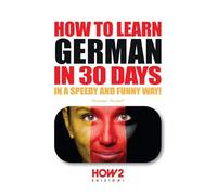 HOW TO LEARN GERMAN IN 30 DAYS