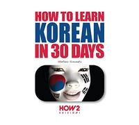 HOW TO LEARN KOREAN IN 30 DAYS