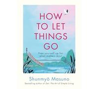 How to Let Things Go