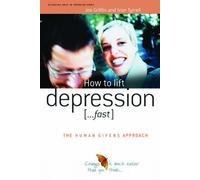 How to Lift Depression...Fast: The Human Givens Approach by Joe Griffin (2009-09-04)