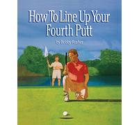 How to Line Up Your Fourth Putt