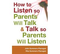 How to Listen so Parents Will Talk and Talk so Parents Will Listen