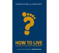 How to Live : A Guide for the Christian Journey