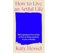 How To Live An Artful Life