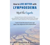 How to Live Better with Lymphoedema - Meet the Experts