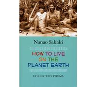 How to Live on the Planet Earth: Collected Poems