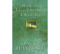 How to Live Through a Bad Day: Powerful Insights from Christ's Word's on the Cross