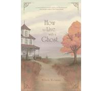 How to Live With a Ghost