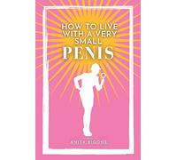 How To Live With A Very Small Penis: Fool Your Friends and Make Them Laugh! | Disguised Funny Journal for Men | Gag Gift For Groom, Best Man, ... Book | 6"x9" Quality Dot Grid Notebook