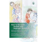 How to Live with Autism and Asperger Syndrome
