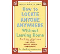 How to Locate Anyone Anywhere: Without Leaving Home: Compleletly Revised And Updated
