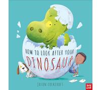 How To Look After Your Dinosaur