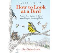 How to Look at a Bird – Open Your Eyes to the Joy of Watching and Knowing Birds