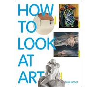 How to Look at Art