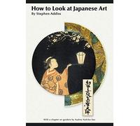 How to Look At Japanese Art