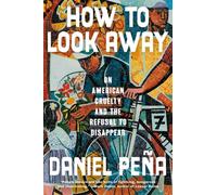 How to Look Away : On American Cruelty and the Refusal to Disappear