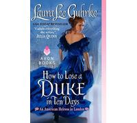 How to Lose a Duke in Ten Days: An American Heiress in London: 2