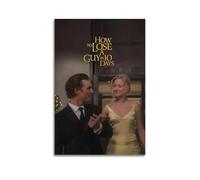 How to Lose A Guy in 10 Days 2 Canvas Poster Wall Art Decor Print Picture Paintings for Living Room Bedroom Decoration 16x24inch(40x60cm)