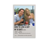 How to Lose A Guy in 10 Days Comedy Love Movie Poster (2) Poster Print Art Wall Painting Canvas Posters Modern Bedroom Decor 20x30inch(50x75cm)