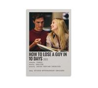 How to Lose A Guy in 10 Days Comedy Love Movie Poster (24) Posters Art Print Wall Photo Paint Poster Hanging Picture Family Decor 24x36inch(60x90cm)