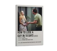 How to Lose A Guy in 10 Days Poster Canvas Wall Art For Room Aesthetic And Decor 2 Poster For Bedroom Kitchen Bathroom Living Room Office Decor 16x24inch(40x60cm) Frame-style