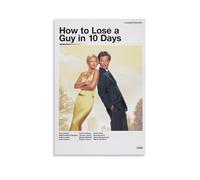 How to Lose A Guy in 10 Days Poster Canvas Wall Art For Room Aesthetic And Decor 4 Poster For Bedroom Kitchen Bathroom Living Room Office Decor 16x24inch(40x60cm) Unframe-style