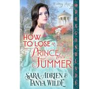 How to Lose a Prince This Summer: Regency Historical Romance (Wedding Fever)