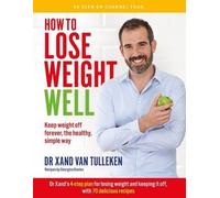 [(How to Lose Weight Well)] [Author: Dr. Xand van Tulleken] published on (December, 2016)