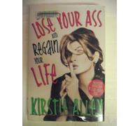 How To Lose Your Ass And Regain Your Life: Reluctant Confessions of a Big-Butted Star