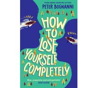 How to Lose Yourself Completely