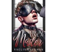 How to Love a Master: Gay BDSM Romance