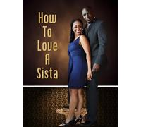How to Love a Sista