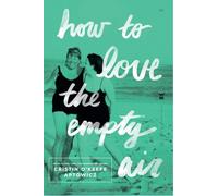 How to Love the Empty Air: Poems