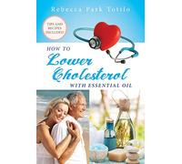 How To Lower Cholesterol With Essential Oil