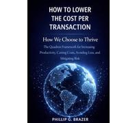 HOW TO LOWER THE COST PER TRANSACTION: How We Choose to Thrive