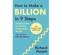 How to Make a Billion in Nine Steps