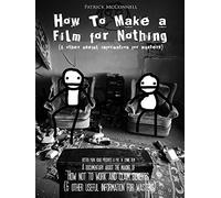 How To Make A Film For Nothing (& other useful information for wasters)