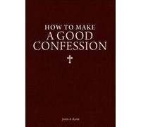 How to Make a Good Confession: A Pocket Guide to Reconciliation with God