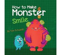 How to Make a Monster Smile