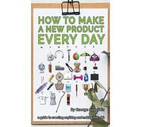 How to Make a New Product Every Day